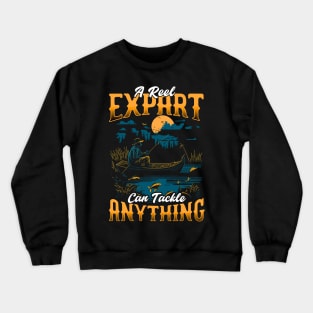 A reel Expart Can Tackel Anything | Fishing lover Crewneck Sweatshirt